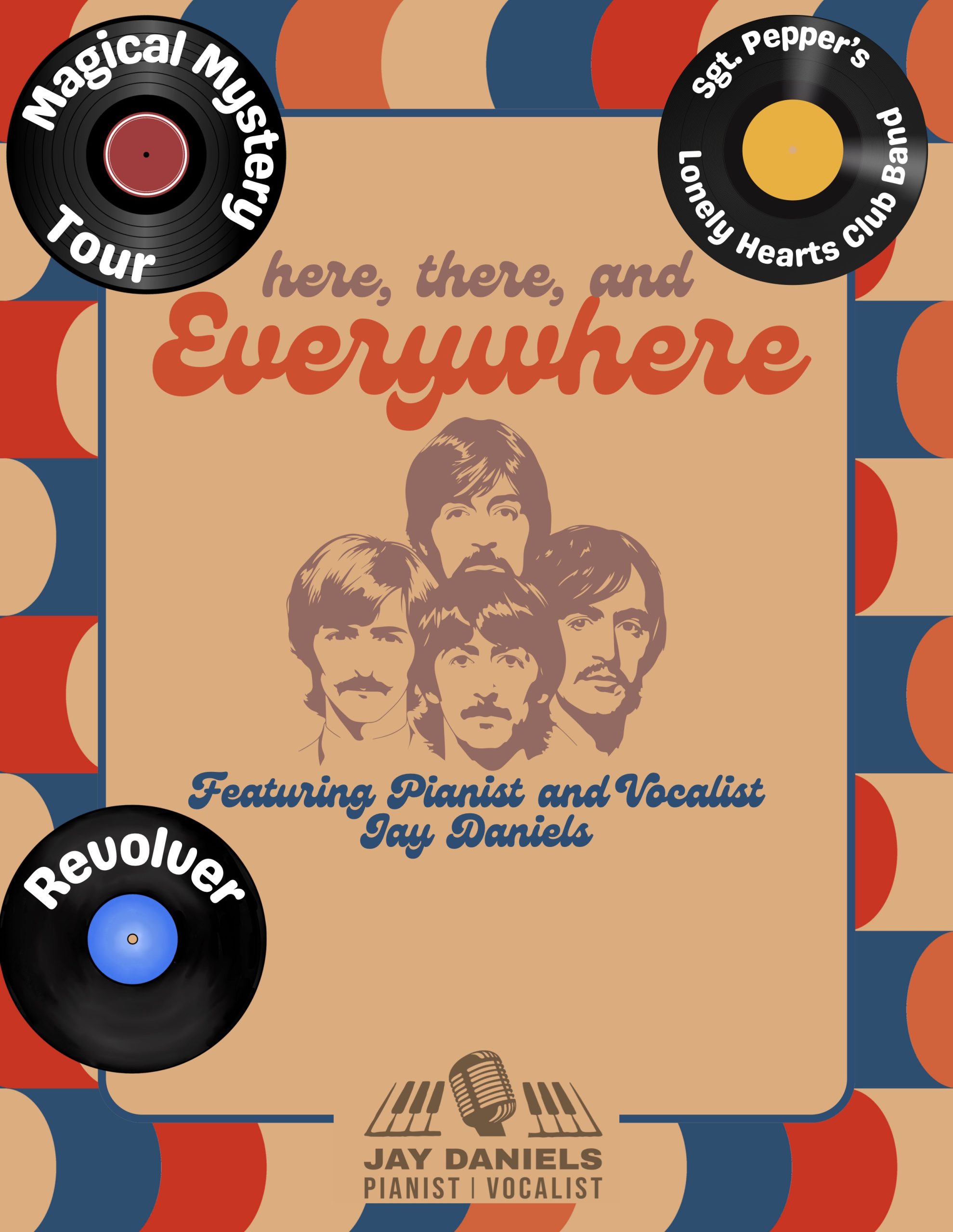 Here, There, Everywhere featuring pianist and vocalist Jay Daniels
